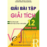 Giải Bài Tập Giải Tích Lớp 12 (Nâng Cao) (Tái Bản 2013)