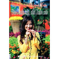 Tuyển Tập Các Ca Khúc Hay Về Xuân – Đón Xuân Này, Nhớ Xuân Xưa (Kèm CD)