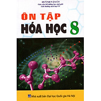 Ôn Tập Hóa Học Lớp 8 (Tái Bản 2015)