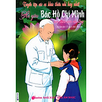 Tuyển Tập Các Ca Khúc Thiếu Nhi Hay Nhất – Ai Yêu Bác Hồ Chí Minh Hơn Thiếu Niên Nhi Đồng (Kèm CD)