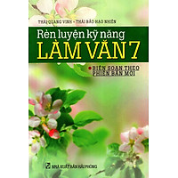 Rèn Luyện Kỹ Năng Làm Văn Lớp 7