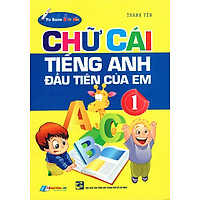 Chữ Cái Tiếng Anh Đầu Tiên Của Em (Tập 1)