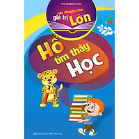 Câu Chuyện Nhỏ Giá Trị Lớn – Hổ Tìm Thầy Học