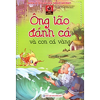 Vườn Cổ Tích – Ông Lão Đánh Cá Và Con Cá Vàng
