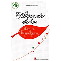 Tủ Sách Giáo Dục Trong Gia Đình – Những Điều Cha Mẹ Chăm Sóc, Khuyên Dạy Con