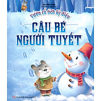 Vườn Cổ Tích Kỳ Diệu – Cậu Bé Người Tuyết