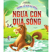 Vườn Cổ Tích Kỳ Diệu – Ngựa Con Qua Sông