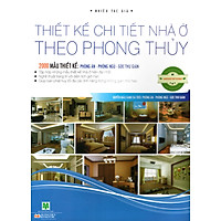 Thiết Kế Chi Tiết Nhà Ở Theo Phong Thủy – Quyển Màu Xanh Da Trời: Phòng Ăn – Phòng Ngủ – Góc Thư Giãn