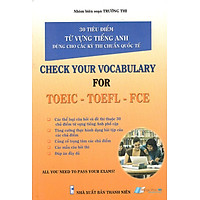 30 Tiêu Điểm Từ Vựng Tiếng Anh Dùng Cho Các Kỳ Thi Chuẩn Quốc Tế