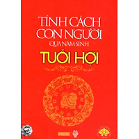 Tính Cách Con Người  Qua Năm Sinh – Tuổi Hợi