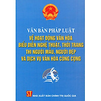 Văn Bản Pháp Luật Về Hoạt Động Văn Hóa, Biểu Diễn Nghệ Thuật, Thời Trang