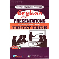 Tiếng Anh Chuyên Đề – Tiếng Anh Dùng Trong Lĩnh Vực Thuyết Trình (Kèm CD)