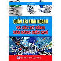 Quản Trị Kinh Doanh Và Các Kỹ Năng Bán Hàng Hiệu Quả