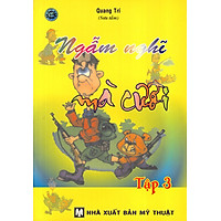Ngẫm Nghĩ Mà Cười (Tập 3)