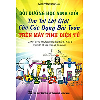 Bồi Dưỡng Học Sinh Giỏi Tìm Tòi Lời Giải Cho Các Dạng Bài Toán Trên Máy Tính Điện Tử