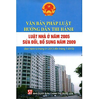Văn Bản Pháp Luật Hướng Dẫn Thi Hành Luật Nhà Ở Năm 2005 Sửa Đổi, Bổ Sung Năm 2009