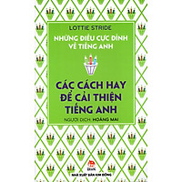 Những Điều Cực Đỉnh Về Tiếng Anh – Các Cách Hay Để Cải Thiện Tiếng Anh