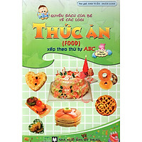 Quyển Sách Của Bé Về Các Loại Thức Ăn (Sách Song Ngữ)