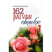 162 Bài Làm Văn Chọn Lọc Lớp 7