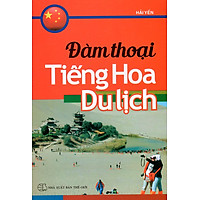 Đàm Thoại Tiếng Hoa Du Lịch