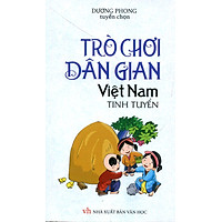 Trò Chơi Dân Gian Việt Nam Tinh Tuyển
