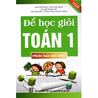 Để Học Giỏi Toán Lớp 1 (Phiên Bản Mới Nhất)