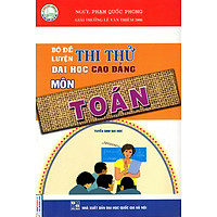 Bộ Đề Luyện Thi Thử Đại Học Cao Đẳng Môn Toán