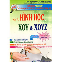 Bí Quyết Phát Hiện Ra Manh Mối Để Lựa Chọn Các Giải Hiệu Quả Nhất Đề Thi Đại Học (Cuốn 4): Câu VI. Hình Học XOY & XOYZ