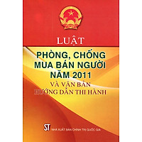 Luật Phòng, Chống Mua Bán Người Năm 2011 Và Văn Bản Hướng Dẫn Thi Hành