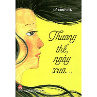 Thương Thế, Ngày Xưa…