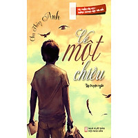 Vé Một Chiều (Tập Truyện Ngắn)