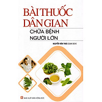 Bài Thuốc Dân Gian – Chữa Bệnh Người Lớn