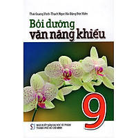 Bồi Dưỡng Văn Năng Khiếu Lớp 9