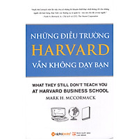 Những Điều Trường Harvard Vẫn Không Dạy Bạn (Tái Bản 2015)