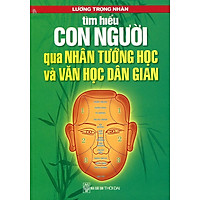 Tìm Hiểu Con Người Qua Nhân Tướng Học Và Văn Học Dân Gian