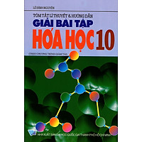 Tóm Tắt Lí Thuyết & Hướng Dẫn Giải Bài Tập Hóa Học Lớp 10