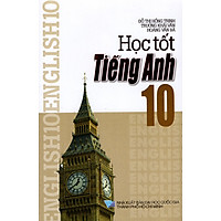 Học Tốt Tiếng Anh Lớp 10