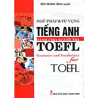 Ngữ Pháp Và Từ Vựng Tiếng Anh Dành Cho Người Thi TOEFL