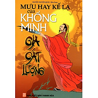 Mưu Hay Kế Lạ Của Khổng Minh Gia Cát Lượng