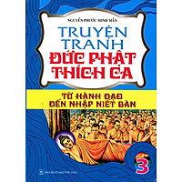 Truyện Tranh Đức Phật Thích Ca - Từ Hành Đạo Đến Niết Bàn