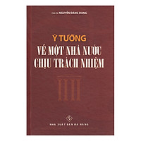 Ý Tưởng Về Một Nhà Nước Chịu Trách Nhiệm