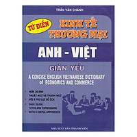 Từ Điển Kinh Tế Thương Mại Anh – Việt Giản Yếu