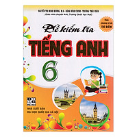 Đề Kiểm Tra Tiếng Anh Lớp 6 (Chương Trình Thí Điểm)