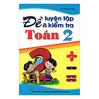 Đề Luyện Tập Và Kiểm Tra Toán Lớp 2