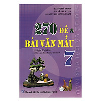270 Đề Và Văn Mẫu Lớp 7
