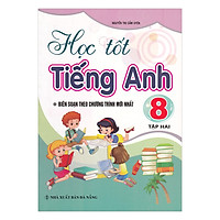 Học Tốt Tiếng Anh Lớp 8 – Tập 2