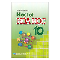 Học Tốt Hóa Học Lớp 10 (Tái Bản)