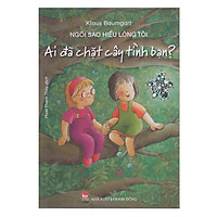Ngôi Sao Hiểu Lòng Tôi – Ai Đã Chặt Cây Tình Bạn?
