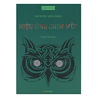 Hiệu Ứng Chim Mồi – Tập 1 (Tái Bản Lần 4)