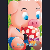 Những Người Bạn Của Bé – Ỉn Con Ngốc Nghếch